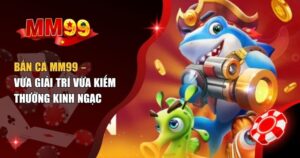 Bắn cá MM99